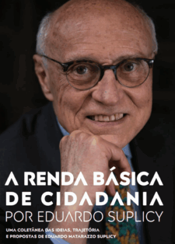 A Renda Básica de Cidadania por Eduardo Suplicy
